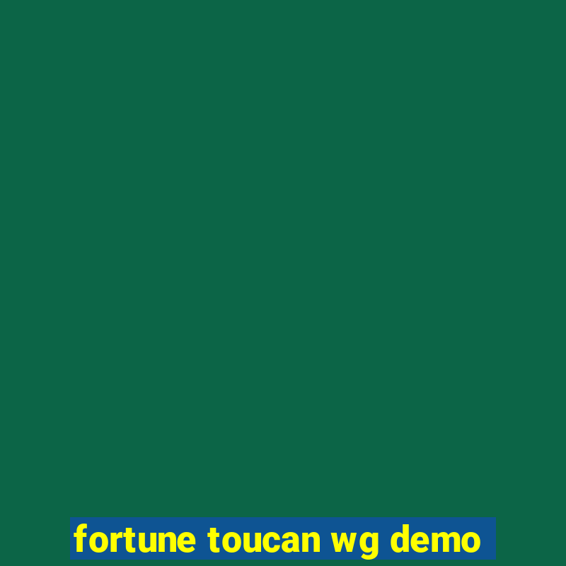 fortune toucan wg demo